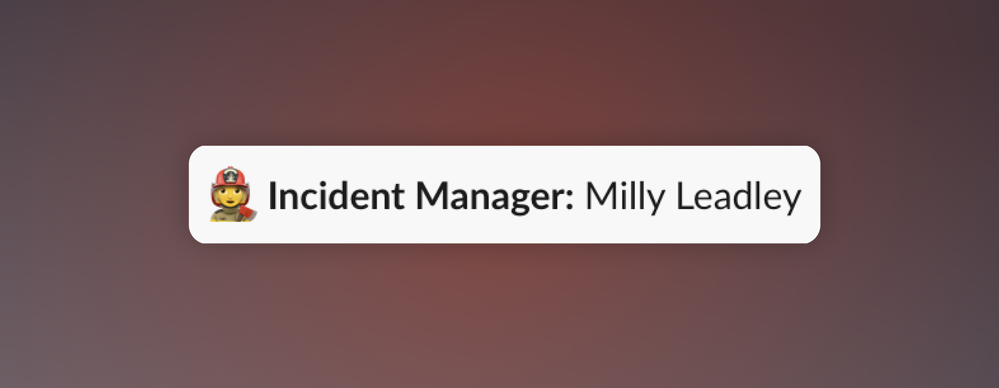 An example of the incident lead role renamed to Incident Manager.