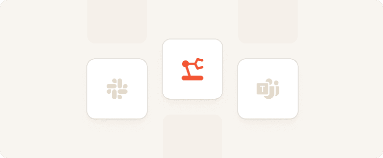Native Slack and Microsoft Teams automations