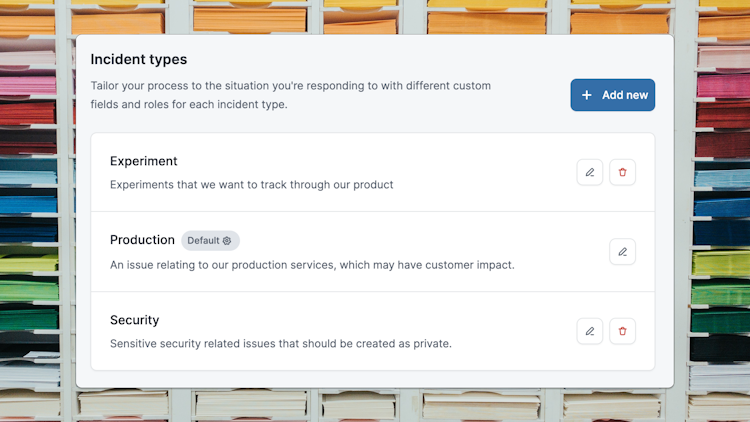 Screenshot of three incident types, Experiment, Production, Security.
